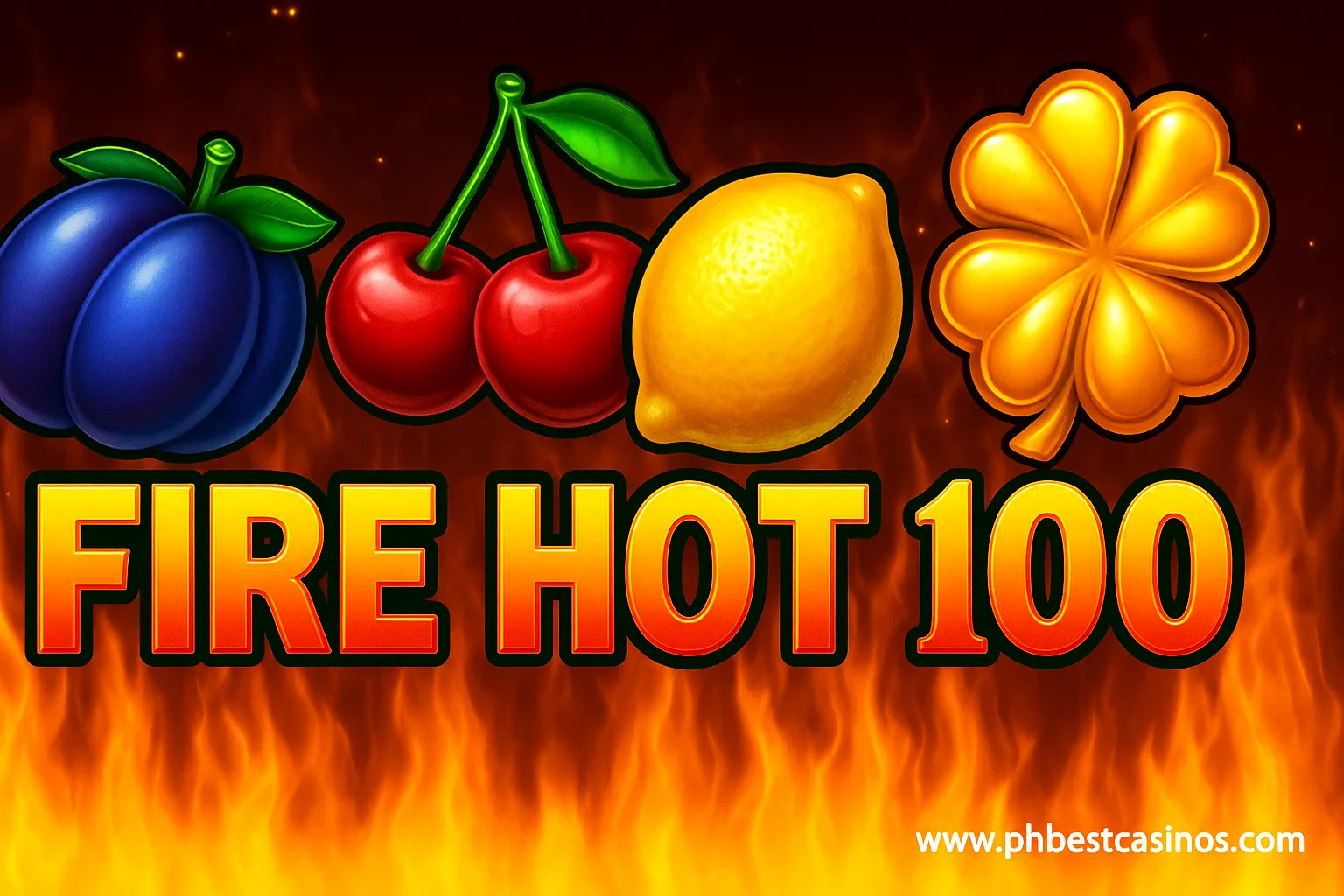 Fire Hot 100 (PP SLOT) – Classic Fruits with Flaming Multipliers