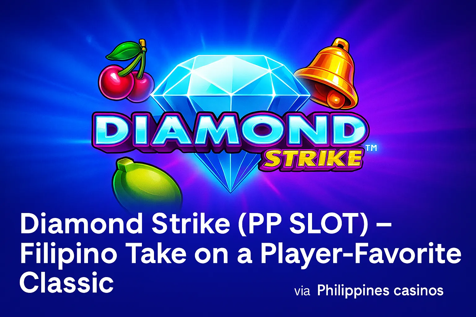 Diamond Strike PP SLOT Filipino Slot Review Modern Edge