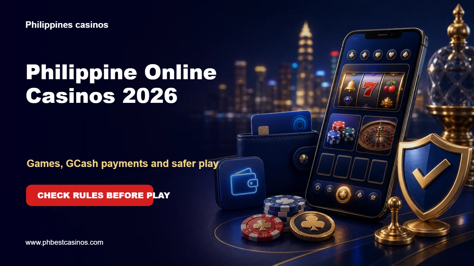 Philippine Online Casinos 2026: Games, GCash Payments and Safer Play Guide